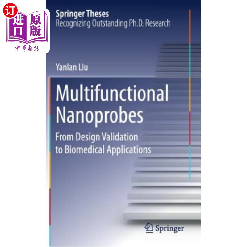 海外直订Multifunctional Nanoprobes: From Design Validation to Biomedical Applications 多功能纳米探针：从设计验证到