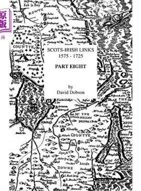 海外直订Scots-Irish Links 1575-1725. Part Eight 1575 - 1725年的苏格兰链接。八个部分