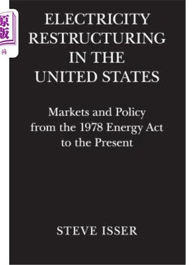 海外直订Electricity Restructuring in the United States: Markets and Policy from the 1978 美国电力结构调整:从1978年