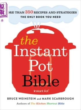现货 电压力锅饮食宝典 英文原版 The Instant Pot Bible More Than 350 Recipes and Strategies Bruce Weinstein【中商原版】