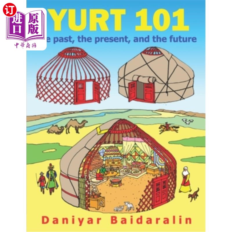 海外直订Yurt 101: The past, the present, and the future 蒙古包101:过去、现在和未来