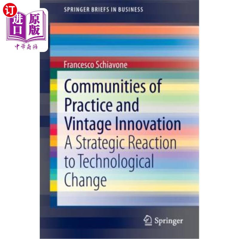 海外直订Communities of Practice and Vintage Innovation: A Strategic Reaction to Technolo 实践与创新社区：对技术变革
