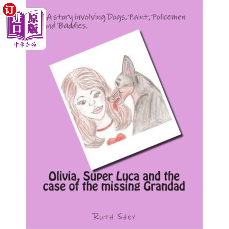 海外直订Olivia, Super Luca and the case of the missing Grandad 奥利维亚、超级卢卡和爷爷失踪案