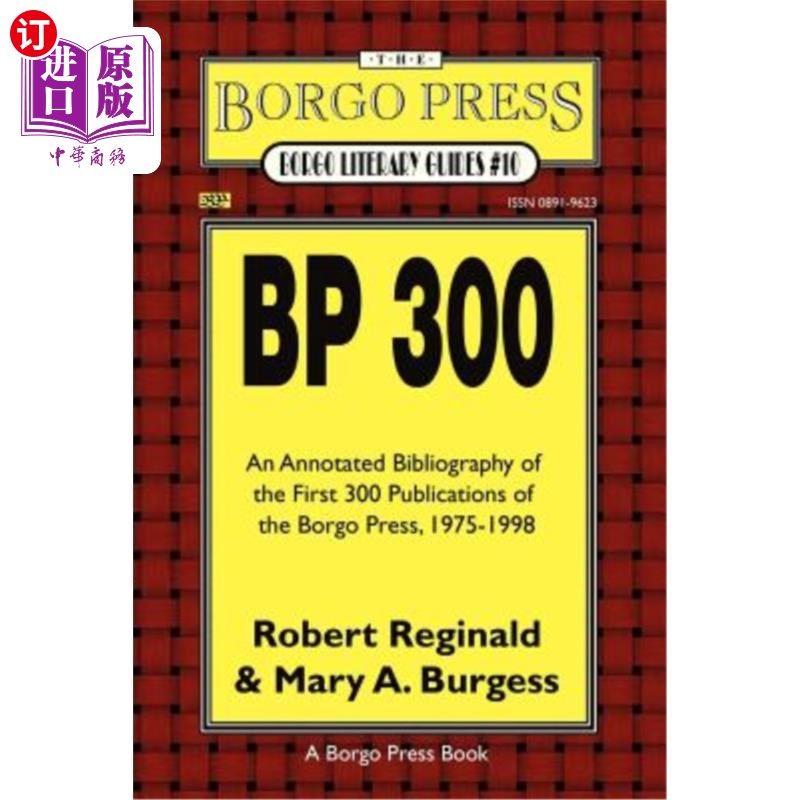 海外直订BP 300: An Annotated Bibliography of the Publications of the Borgo Press, 1976-1 BP 300:197