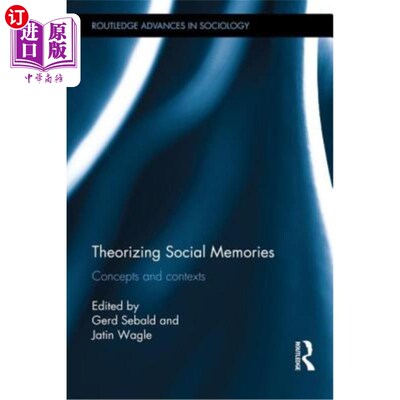 海外直订Theorizing Social Memories: Concepts and Contexts 社会记忆理论:概念和语境