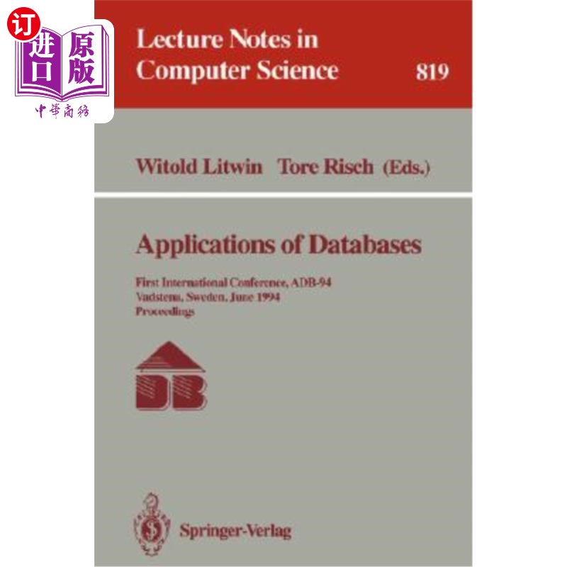 海外直订Applications of Databases: First International Conference, Adb-94, Vadstena, Swe 数据库的应用:第1届国际会议