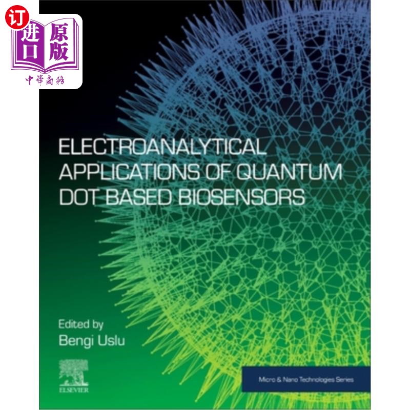 海外直订Electroanalytical Applications of Quantum Dot-Based Biosensors 量子点基生物传感器的电分析应用