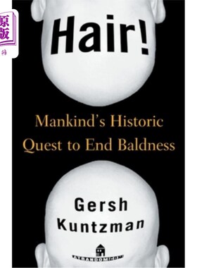海外直订医药图书Hair!: Mankind's Historic Quest to End Baldness 头发!人类对终结秃顶的历史性探索