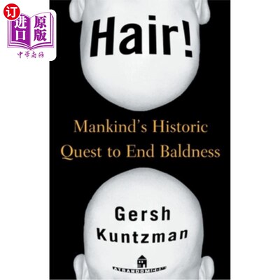 海外直订医药图书Hair!: Mankind's Historic Quest to End Baldness 头发!人类对终结秃顶的历史性探索