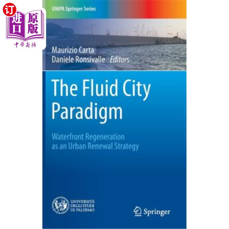 海外直订The Fluid City Paradigm: Waterfront Regeneration as an Urban Renewal Strategy 流动城市范式：作为城市更新策