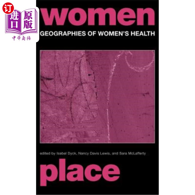 海外直订医药图书Geographies of Women's Health: Place, Diversity and Difference 妇女健康的地理:地域、多样性和差异