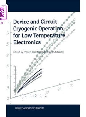 海外直订Device and Circuit Cryogenic Operation for Low Temperature Electronics 用于低温电子设备的低温操作装置和电路