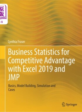海外直订Business Statistics for Competitive Advantage with Excel 2019 and Jmp: Basics, M 利用Excel 20