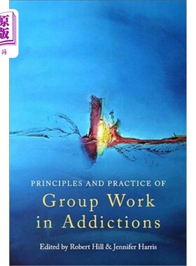 海外直订医药图书Principles and Practice of Group Work in Addictions 成瘾中小组工作的原则与实践