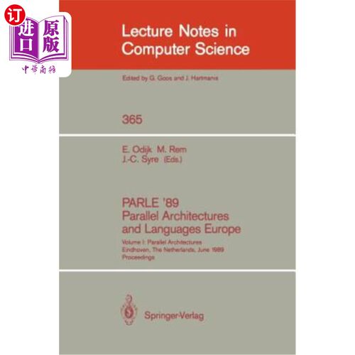 海外直订Parle '89 - Parallel Architectures and Languages Europe: Volume I: Parallel Arch Parle’89《欧