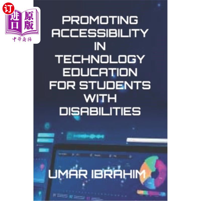 海外直订Promoting Accessibility in Technology Education for Students with Disabilities 促进为残疾学生提供无障碍科技