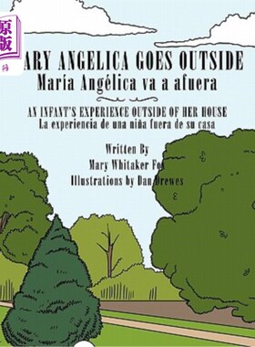 海外直订Mary Angelica Goes Outside: An Infant's Experience Outside of Her House 玛丽·安杰莉卡走出去:一个婴儿在屋外