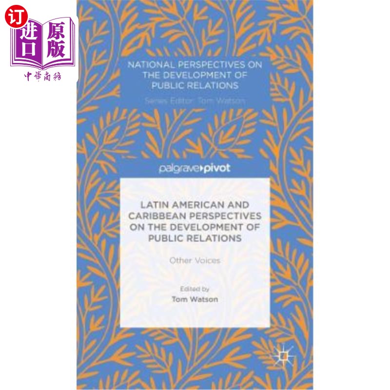 海外直订Latin American and Caribbean Perspectives on the Development of Public Relations 拉丁美洲和加勒比公共关系发