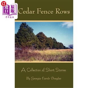 Collection 海外直订Cedar Stories Rows Short 雪松篱笆排：短篇小说集 Fence