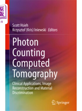 海外直订Photon Counting Computed Tomography: Clinical Applications, Image Reconstruction 光子计数计算机断层扫描:临