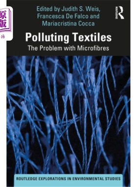 海外直订Polluting Textiles: The Problem with Microfibres 污染纺织品:微纤维的问题