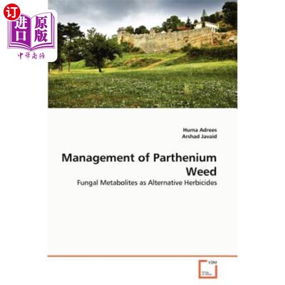 海外直订Management of Parthenium Weed 对苯二甲酸杂草的管理