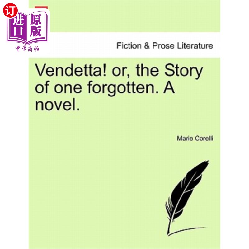 海外直订Vendetta! Or, the Story of One Forgotten. a Novel. 仇杀或者,一个被遗忘的故事。一本小说。