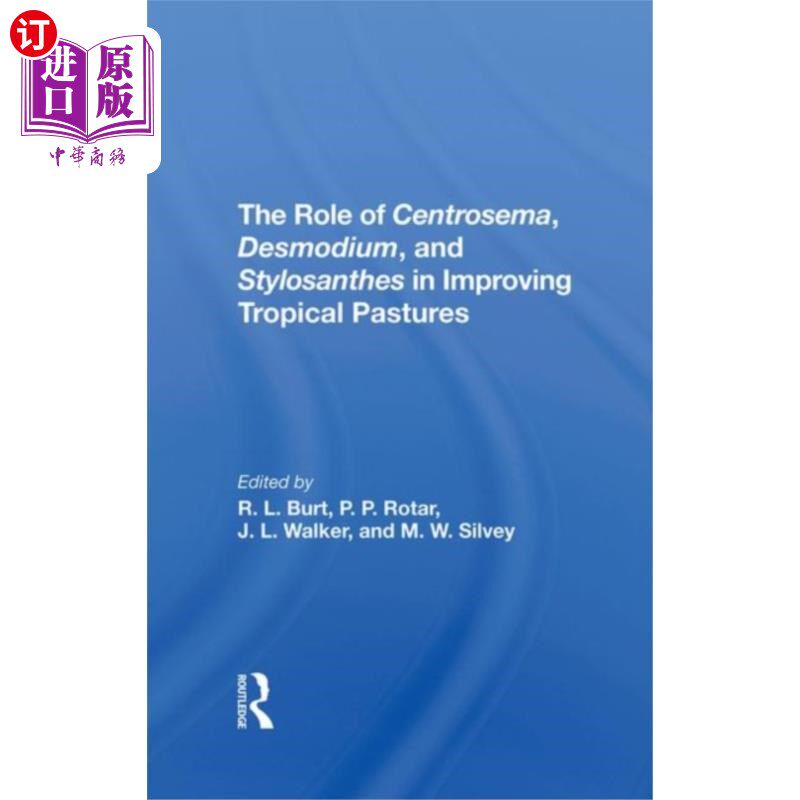 海外直订Role Of Centrosema, Desmodium, And Stylosanthes ... 中心草、苔藓和柱花草在热带牧草改良中的作用