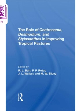 海外直订Role Of Centrosema, Desmodium, And Stylosanthes ... 中心草、苔藓和柱花草在热带牧草改良中的作用