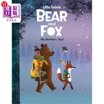 海外直订Bear and Fox: The Northern Trail 熊与狐狸：北道