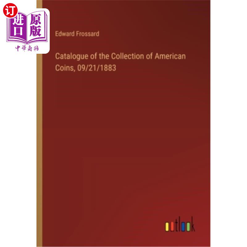 海外直订Catalogue of the Collection of American Coins, 09/21/1883 美国硬币收藏目录,1883年9月21日