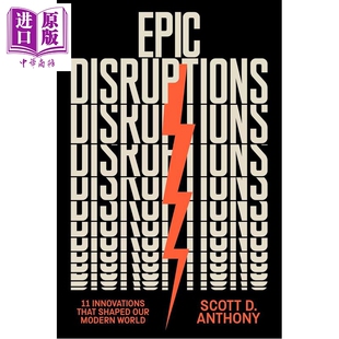 11项创新 中商原版 英文原版 史诗级颠覆 塑造现代世界 Scott Disruptions Epic Anthony 预售 Innovations