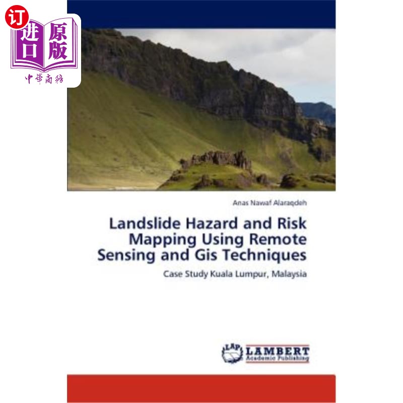 海外直订Landslide Hazard and Risk Mapping Using Remote Sensing and GIS Techniques 利用遥感和GIS技术绘制滑坡灾害和风