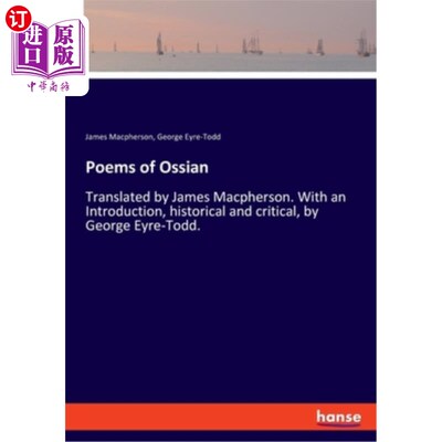 海外直订Poems of Ossian: Translated by James Macpherson. With an Introduction, historica 奥西安诗歌：詹姆斯·麦克弗