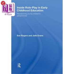 内部角色扮演： 幼儿教育中 Young Role Play Children Childhood Early Pers 海外直订Inside Education Researching