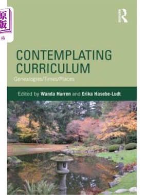 海外直订Contemplating Curriculum: Genealogies/Times/Places 思考课程：家谱/时间/地点