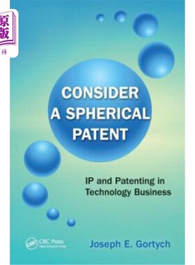 海外直订Consider a Spherical Patent: IP and Patenting in Technology Business 考虑球形专利:技术商业中的知识产权和专