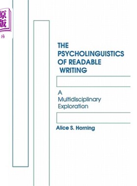 海外直订The Psycholinguistics of Readable Writing: A Multidisciplinary Exploration 可读性写作的心理语言学：多学科探