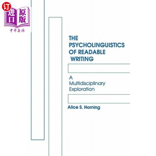 海外直订The Psycholinguistics of Readable Writing: A Multidisciplinary Exploration 可读性写作的心理语言学：多学科探