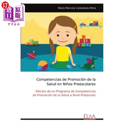 海外直订Competencias de Promoción de la Salud en Ni?os Preescolares: Efectos de un Progr Competenci