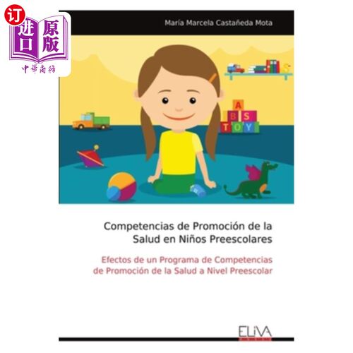 海外直订Competencias de Promoción de la Salud en Ni?os Preescolares: Efectos de un Progr Competenci