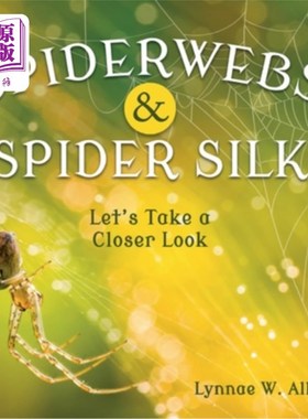 海外直订Spiderwebs and Spider Silk: Let's Take a Closer Look 蜘蛛网和蛛丝:让我们仔细看看