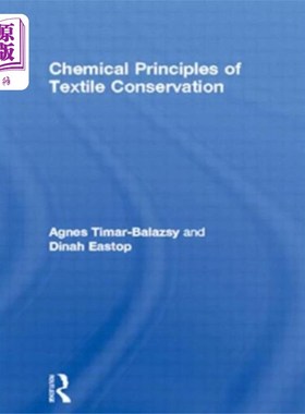 海外直订Chemical Principles of Textile Conservation 纺织品保护化学原理“，