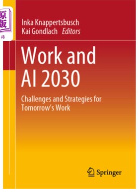 海外直订Work and AI 2030: Challenges and Strategies for Tomorrow's Work 工作与人工智能2030:未来工作的挑战与战略