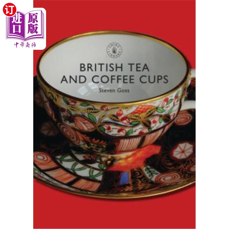 海外直订British Tea and Coffee Cups: 1745-1940 英国茶和咖啡杯:1745-1940