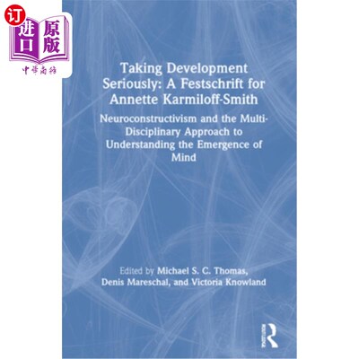 海外直订Taking Development Seriously A Festschrift for Annette Karmiloff-Smith: Neurocon 认真对待发展安妮特·卡米洛