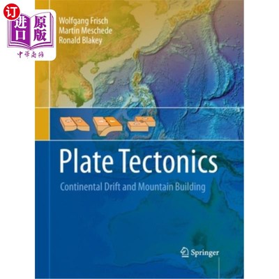 海外直订Plate Tectonics: Continental Drift and Mountain Building 板块构造：大陆漂移与造山