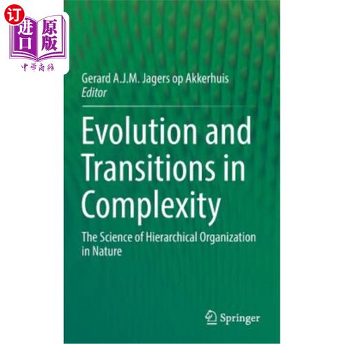 海外直订Evolution and Transitions in Complexity: The Science of Hierarchical Organizatio 复杂性的演化与变迁:自然界
