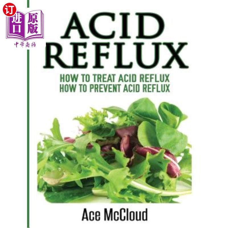 海外直订医药图书Acid Reflux: How To Treat Acid Reflux: How To Prevent Acid Reflux 反酸:如何治疗反酸:如何预防反酸