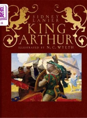 海外直订King Arthur: Sir Thomas Malory's History of King Arthur and His Knights of the R 《亚瑟王:托马斯·马洛里爵士